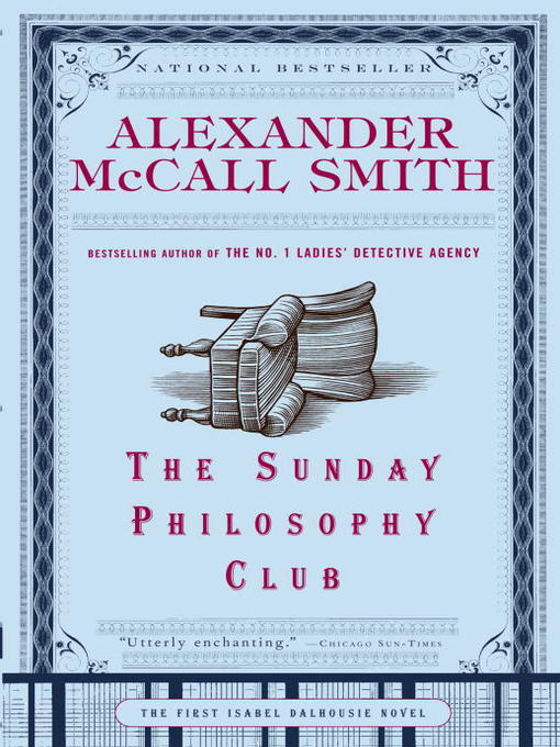 Title details for The Sunday Philosophy Club by Alexander McCall Smith - Available